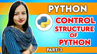 Control Structure of Python Python Programming Full Course Part-3 Teach Sarkari