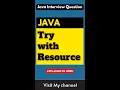What is Try with Resources in java Easy explanation in Hindi