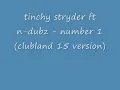 Clubland 15 - tinchy stryder ft n-dubz - number 1