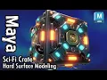 Sci-fi Crate Hard Surface Maya Tutorial