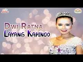 Download Lagu Dwi Ratna - Layang Kapindo (Official Music Video)