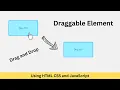 Draggable Element Drag and Drop Div Using JavaScript HTML CSS JavaScript Tutorial