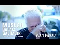 Download Lagu Wan Parau - Musuah dalam salumuik[ Official Music Video ] MP3