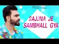 Sajjna Je Sambhal Gaya - Prabh Gill | Sad Punjabi Songs