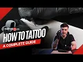 How to Tattoo for Beginners COMPLETE GUIDE Lining Shading Techniques More