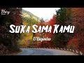 Download Lagu D’Bagindas – Suka Sama Kamu (Lyrics)