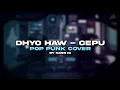 Download Lagu Dhyo Haw - Cepu (Pop Punk Cover) by Nass ID