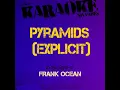 Pyramids (Explicit) (In the Style of Frank Ocean) (Karaoke Version)