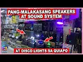 Lagu MURANG BILIHAN NG MGA PANG-MALAKASANG SPEAKERS SOUND SYSTEM AT DISCO LIGHTS SA QUIAPO | P3