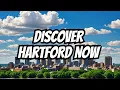 Discover Hartford Top 15 Must-See Attractions