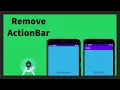Remove ActionBar from Activity Android Studio