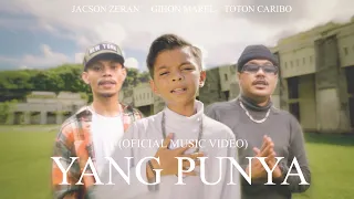 Download Gihon Marel - YANG PUNYA Ft Jacson Zeran X Toton Caribo (Official Music Video) MP3