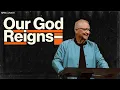 Our God Reigns Isaiah 6 1-8