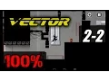 Vector Gameplay Stage 2-2 Construction Yard 100 - All Bonuses