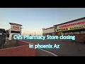 CVS Pharmacy Store closing in Phoenix AZ