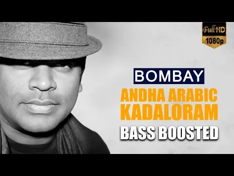 Download MP3 Andha Arabic Kadaloram - Bombay | Bass Boosted Song 🎧