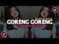 Download Lagu DJ Goreng Goreng X Campuran Slow Beat - ( Slowed \u0026 Reverb ) 🎶