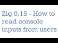 How to read console input User Input in Zig 0 15