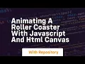 Animating a roller coaster with javascript and html canvas