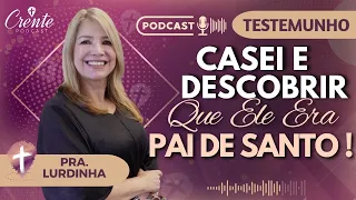 EP. 80 | Você Não Vai Acreditar no Milagre que Deus Fez na Vida dela! PASTORA LURDINHA