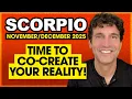 Scorpio: You're Co-Creating Your Reality! | November \u0026 December 2025 Tarot