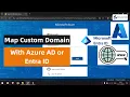 How to map Custom Domain with Azure AD Microsoft Entra ID with Custom Domain and Users