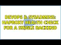 DevOps SysAdmins HAProxy health check for a single backend