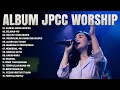 Download Lagu lagu Rohani JPCC Worship Terbaik 2023 Full Album - Lagu Rohani Kristen Paling Menyejukkan Hati