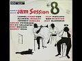 Lagu Norman Granz Jam Session #8 (1953) (Full Album)