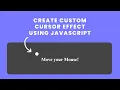 Creating Custom Mouse Cursor bubble effect Using Javascript