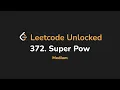 372 Super Pow Leetcode Unlocked - Python
