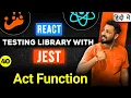 React Testing Library and Jest in Hindi act function