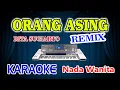 Orang Asing Remix Karaoke Rita Sugiarto HD Audio Nada Wanita