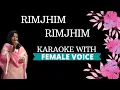Rimjhim Rimjhim Karaoke With Female Voice