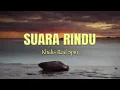 Download Lagu Khalis Real Spin - Suara Rindu (Lirik Video)