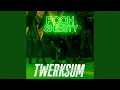 Twerksum