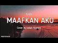 Download Lagu MAAFKAN AKU - ENDA ||COVER BY INDAH YASMIN (LIRIK) #laguviral #lagutiktok