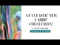 A Fantastic New Fabric Collection