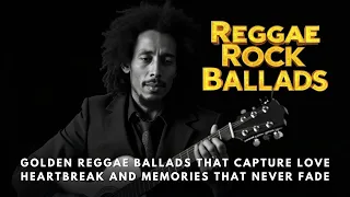 golden reggae ballads of love and farewell emotional soft rock memories that last forever