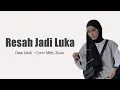 Lagu Resah Jadi Luka - Daun Jatuh II Mitty Zasia Cover II Lirik