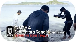 geisha sementara sendiri ost single behind the scene day 2
