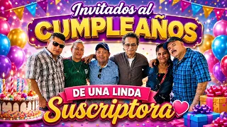 🎂INVITADOS AL CUMPLEAÑOS DE UNA LINDA SUSCRIPTORA 🕺💃