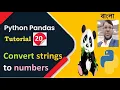 Python Pandas Tutorial 20 Convert strings to numbers in Dataframe Aksadur Bangla