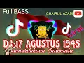 Download Lagu DJ 17 AGUSTUS 1945 FULL BASS I SPESIAL UNTUK KEMERDEKAAN INDONESIA ( CHAIRUL AZAM )