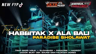 dj trap habbitak x ala bali bass horeg paradise hadroh spesial ceksound dan hajatan terbaru 2024