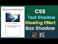 CSS Box Shadow Tutorial CSS Text Shadow Tutorial CSS Drop Shadow Glowing Effects