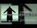 Goo Goo Dolls - Iris (Album Version)