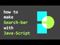 HowTo Make Search-Bar with Java-Script