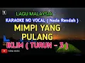 Download Lagu IKLIM - MIMPI YANG PULANG ( KARAOKE ) NADA RENDAH NO VOCAL | LIRIK LAGU MALAYSIA VIONA MUSIC