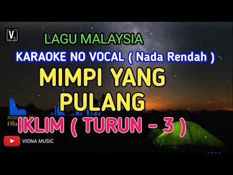 Download MP3 IKLIM - MIMPI YANG PULANG ( KARAOKE ) NADA RENDAH NO VOCAL | LIRIK LAGU MALAYSIA VIONA MUSIC